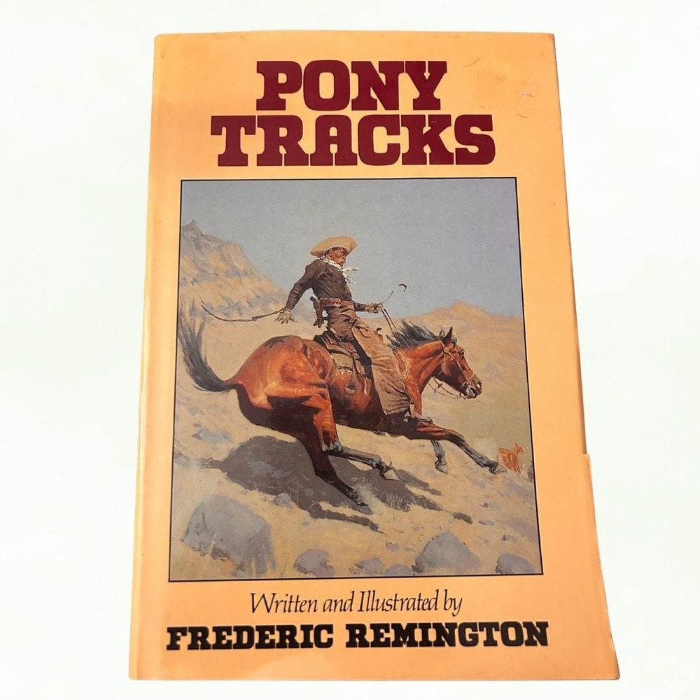1982 Pony Tracks by Frederic Remington